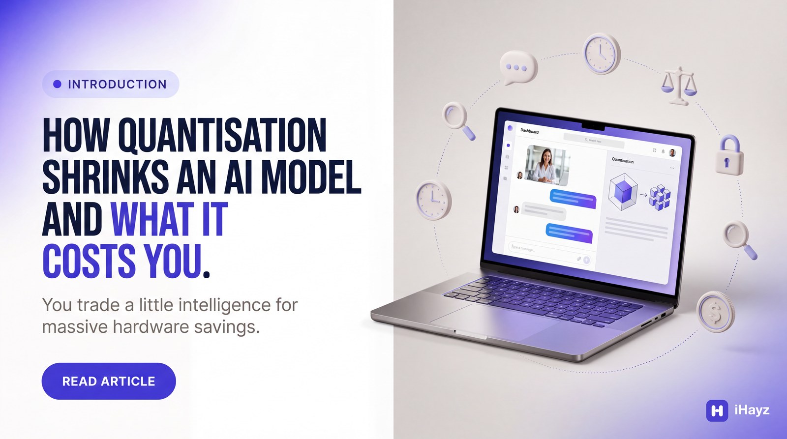 A light, premium 3D illustration showing a laptop surrounded by floating icons, alongside the bold headline 'HOW QUANTISATION SHRINKS AN AI MODEL, AND WHAT IT COSTS YOU.'